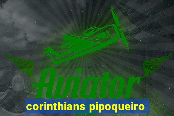 corinthians pipoqueiro