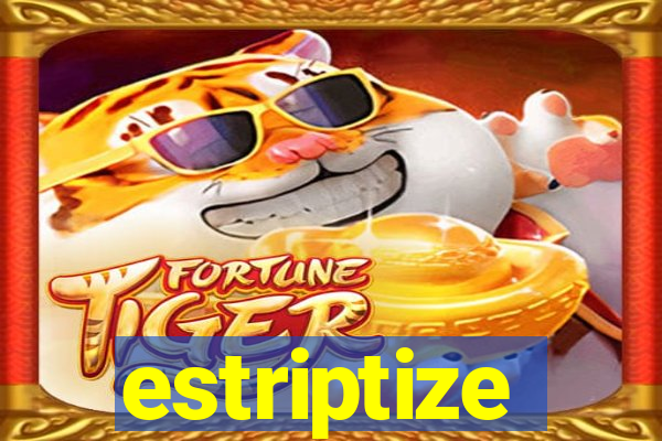 estriptize