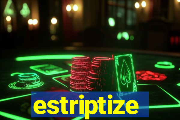 estriptize