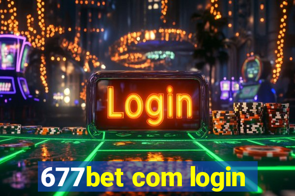 677bet com login