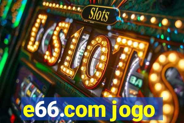 e66.com jogo