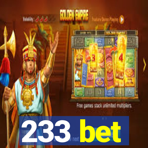 233 bet