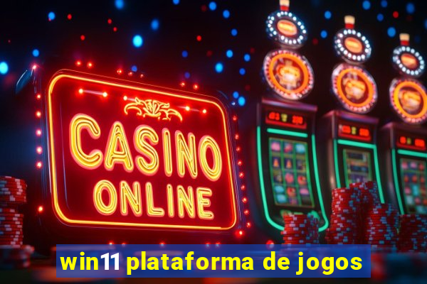 win11 plataforma de jogos