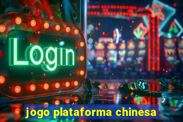 jogo plataforma chinesa