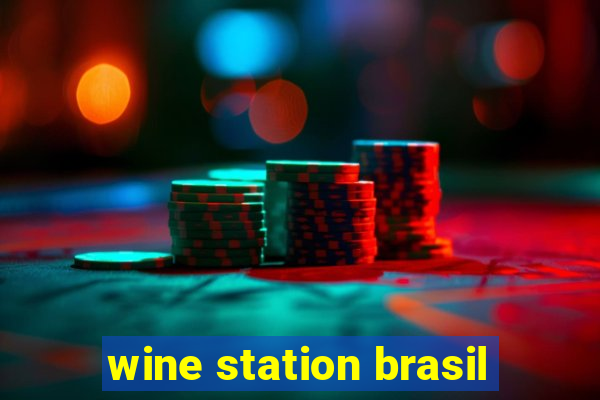 wine station brasil