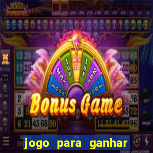 jogo para ganhar dinheiro gratis