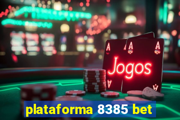 plataforma 8385 bet