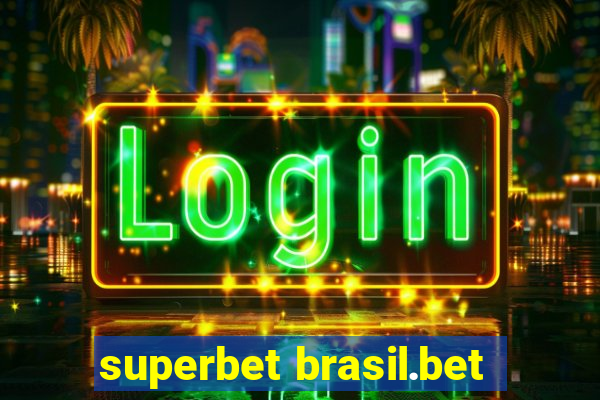 superbet brasil.bet