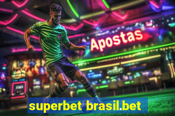 superbet brasil.bet