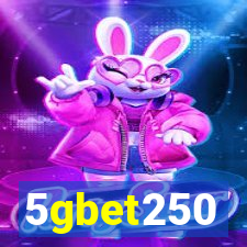 5gbet250