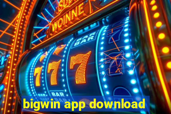 bigwin app download