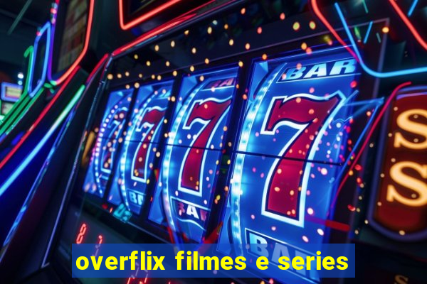 overflix filmes e series