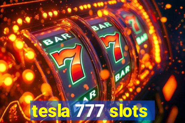 tesla 777 slots