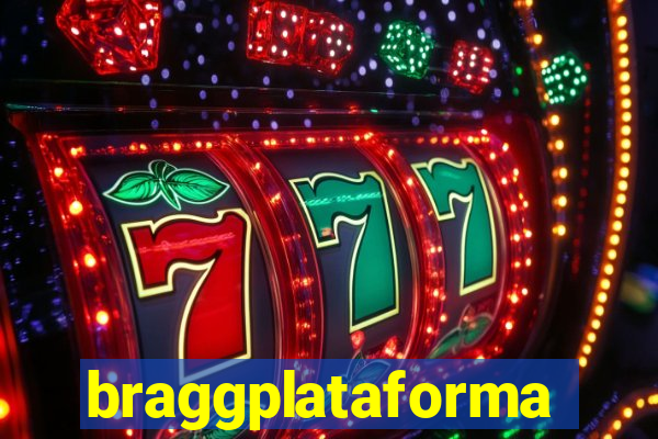 braggplataforma