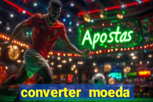 converter moeda cruzeiro para real