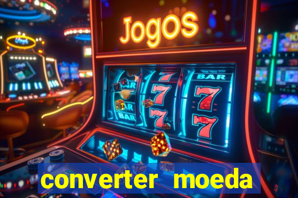 converter moeda cruzeiro para real