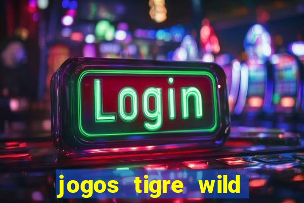 jogos tigre wild fortune tiger