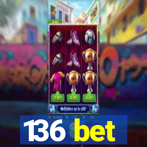 136 bet