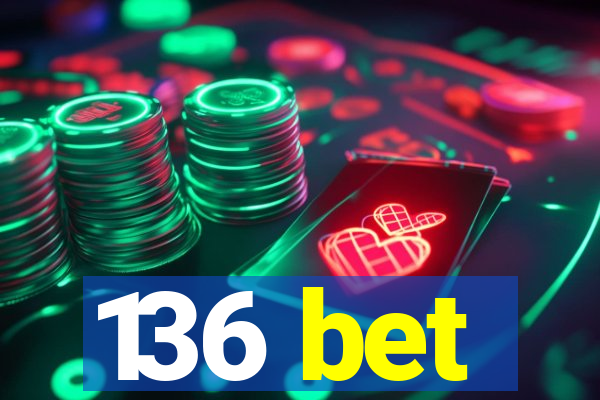 136 bet