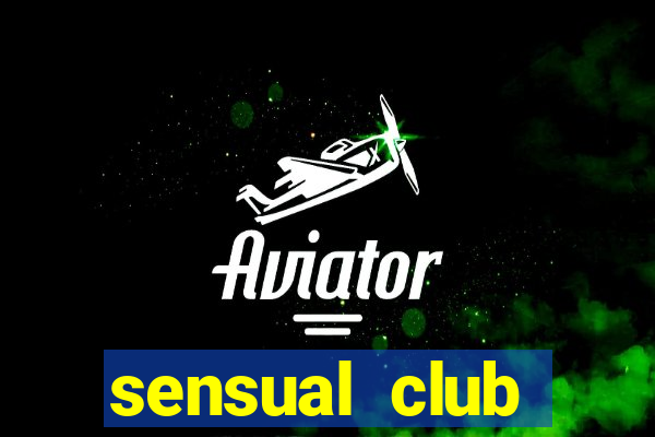 sensual club esporte interativo