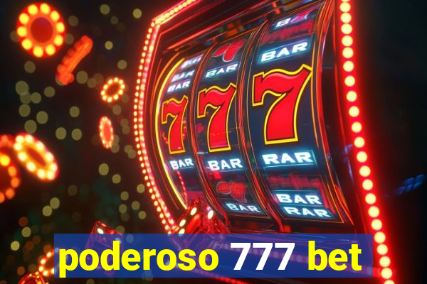 poderoso 777 bet