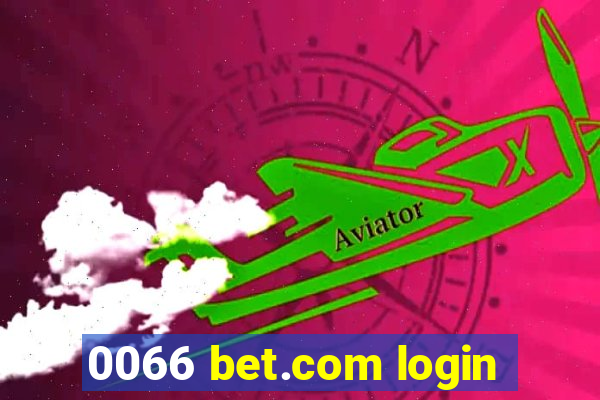 0066 bet.com login