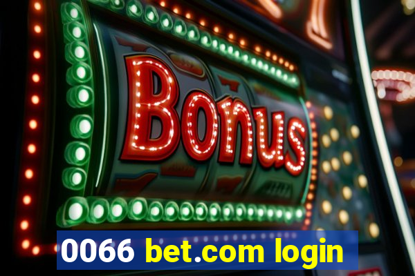 0066 bet.com login