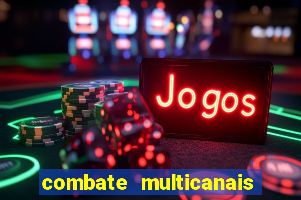 combate multicanais ao vivo