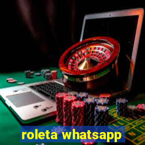 roleta whatsapp