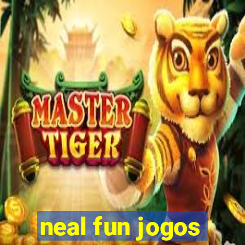 neal fun jogos