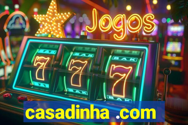 casadinha .com