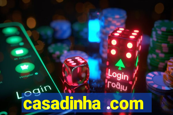 casadinha .com