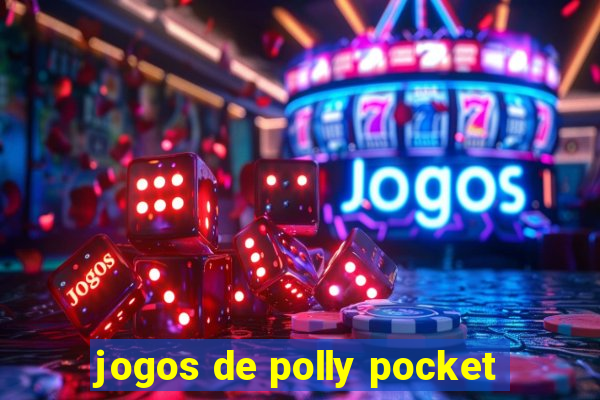 jogos de polly pocket