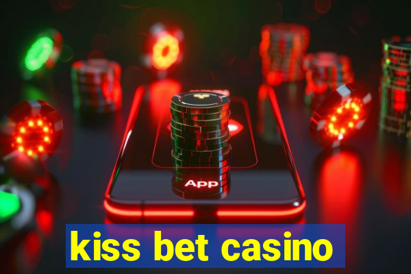 kiss bet casino