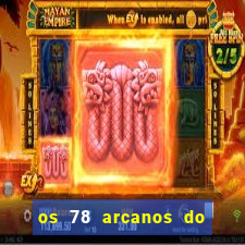 os 78 arcanos do tarot e seus significados pdf