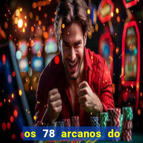 os 78 arcanos do tarot e seus significados pdf