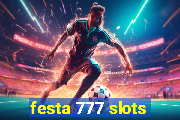 festa 777 slots