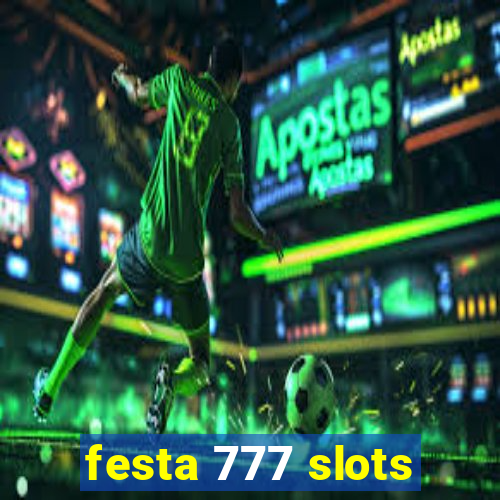 festa 777 slots