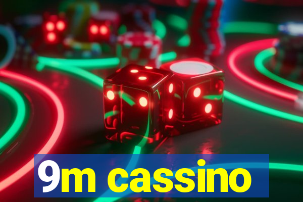 9m cassino