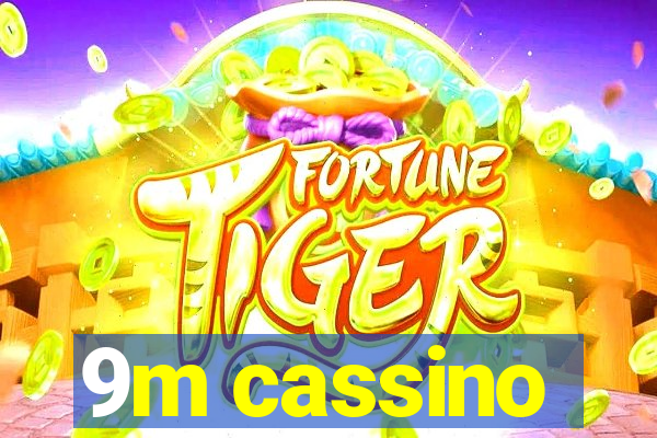 9m cassino