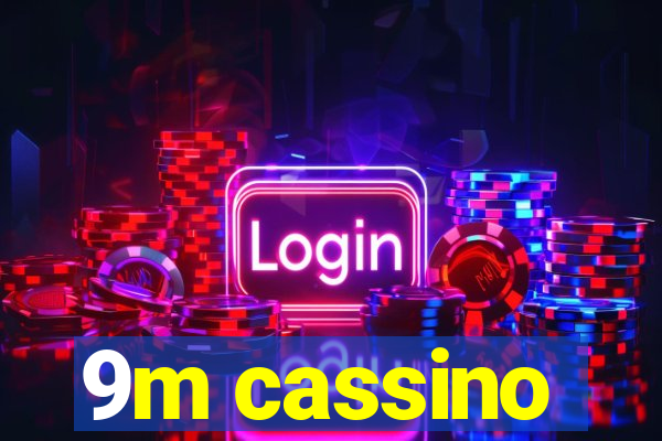 9m cassino