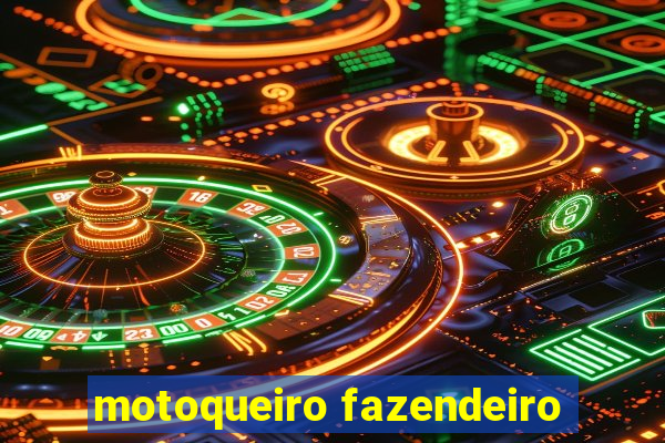 motoqueiro fazendeiro