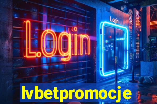 lvbetpromocje