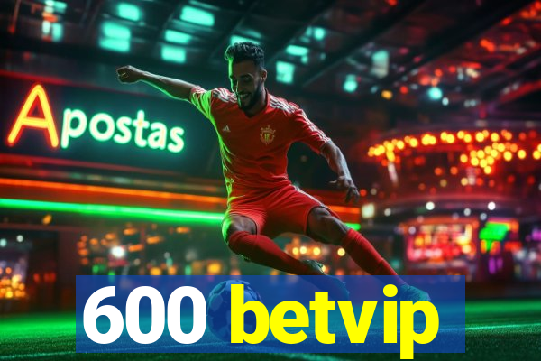 600 betvip