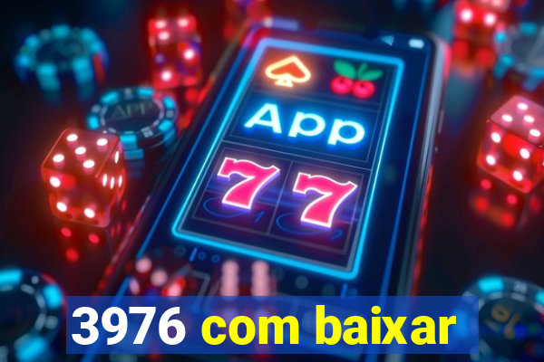 3976 com baixar