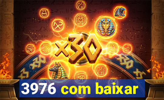 3976 com baixar