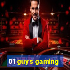 01 guys gaming