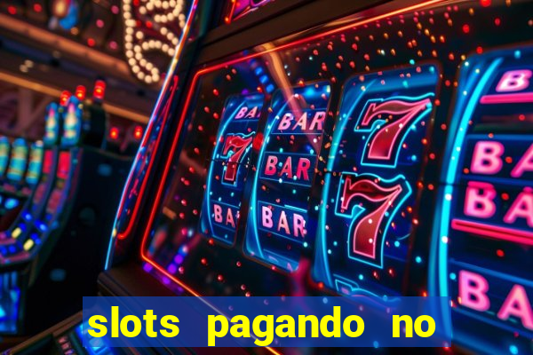 slots pagando no cadastro 2024