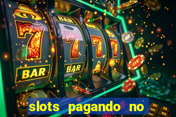 slots pagando no cadastro 2024