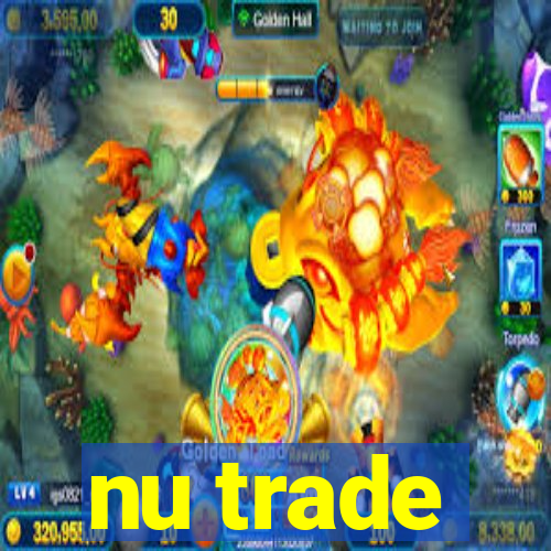 nu trade